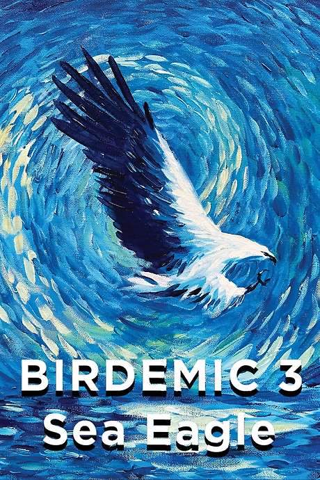 Birdemic 3: Sea Eagle